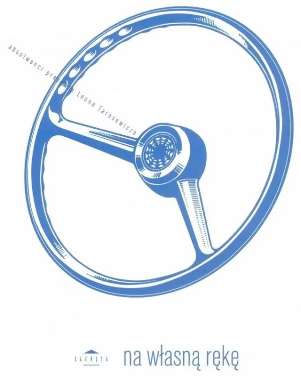 Na własną rękę. Absolwenci pracowni... - tantis.pl