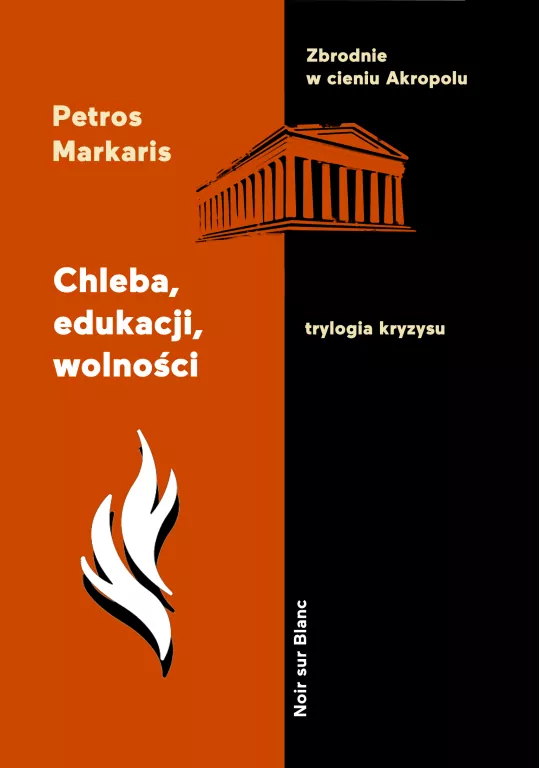 Chleba, edukacji, wolności. Trylogia kryzysu. Tom 3 - tantis.pl