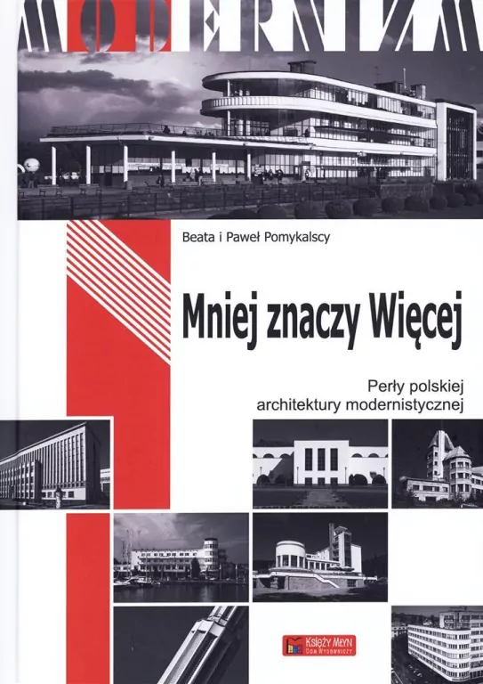 Mniej znaczy Więcej. Perły polskiej architektury modernistycznej - tantis.pl