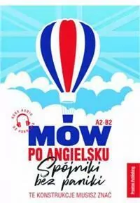 Mów po angielsku. Spójniki bez paniki A2/B2 - tantis.pl