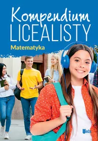 Matematyka. Kompendium licealisty - tantis.pl