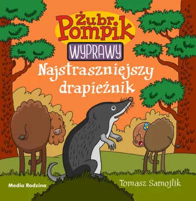 Żubr Pompik. Wyprawy. Najstraszniejszy drapieżnik. Tom 5