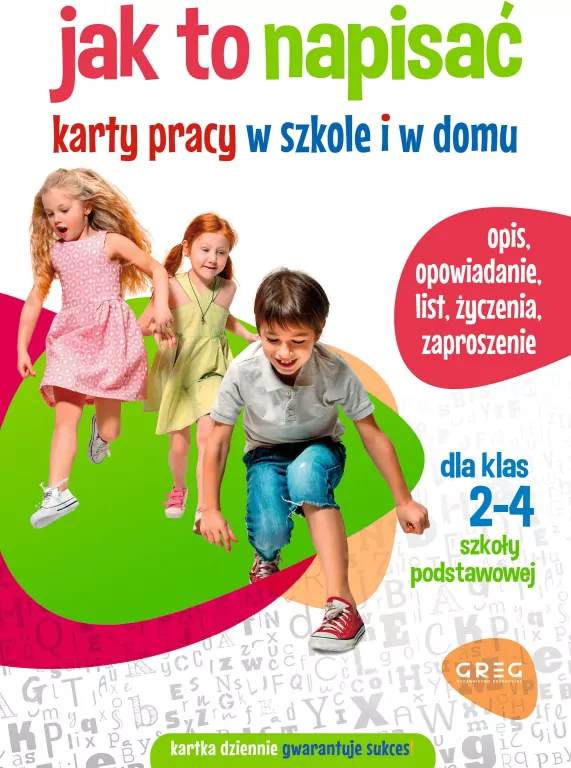 Jak to napisać. Karty pracy w szkole i w domu dla klas 2-4 szkoły podstawowej - tantis.pl