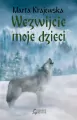 Wezwijcie moje dzieci. Wilcza dolina. Tom 3 - tantis.pl