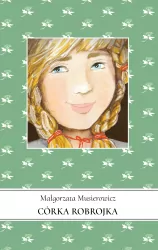 Córka Robrojka. Jeżycjada. Tom 11