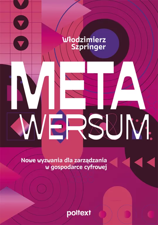 Metawersum. Nowe wyzwania dla zarządzania w gospodarce cyfrowej - tantis.pl