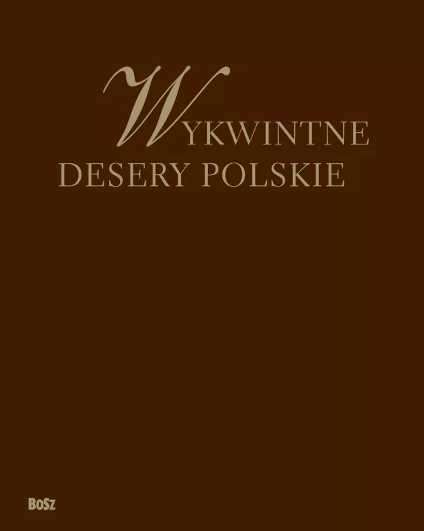 Wykwintne desery polskie - tantis.pl