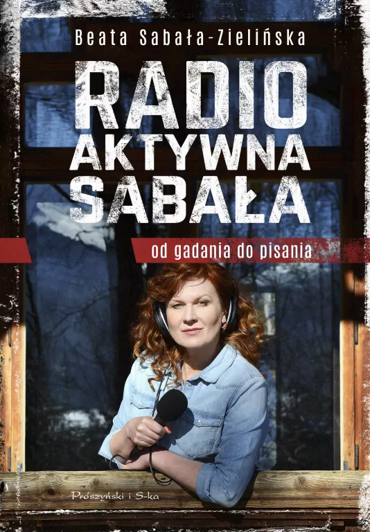 Radio-aktywna Sabała. Od gadania do pisania - tantis.pl
