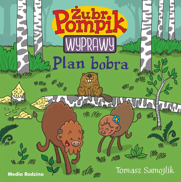 Plan bobra. Wyprawy. Żubr Pompik. Tom 3 - tantis.pl