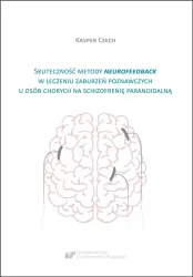 Skuteczność metody neurofeedback w leczeniu zaburzeń poznawczych u osób chorych na schizofrenie paranoidalną