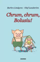 Chrum, chrum, Bolusiu!