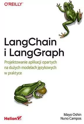 LangChain i LangGraph. Projektowanie aplikacji.. - tantis.pl