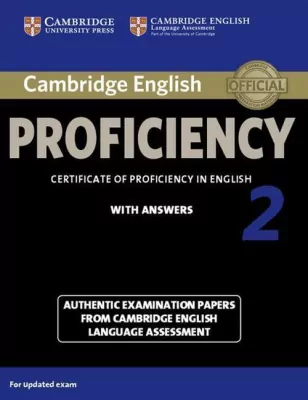 Cambridge English Proficiency 2 Authentic examination papers with answers