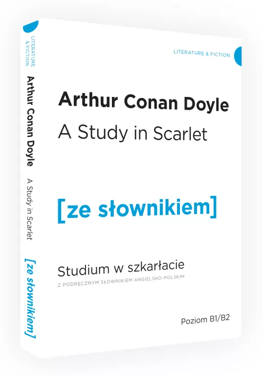 A Study in Scarlet. Studium w szkarłacie z podręcznym słownikiem angielsko-polskim. Poziom B1/B2. Ze słownikiem - tantis.pl