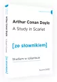 A Study in Scarlet. Studium w szkarłacie z podręcznym słownikiem angielsko-polskim. Poziom B1/B2. Ze słownikiem - tantis.pl