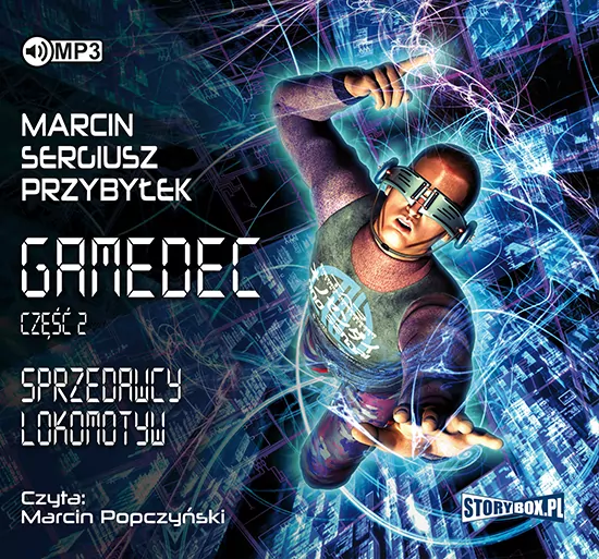 Sprzedawcy lokomotyw. Gamedec. Część 2. Audiobook - tantis.pl