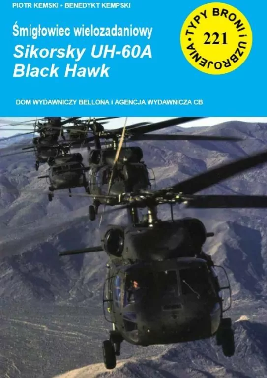 Śmigłowiec wielozadaniowy Sikorsky UH-60A Black Hawk. Typy broni i uzbrojenia. Nr 221 - tantis.pl