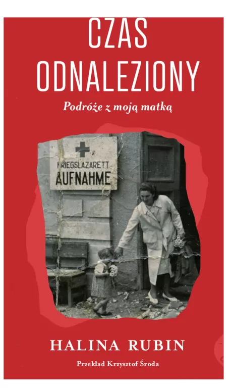 Czas odnaleziony. Podróże z moją matką - tantis.pl