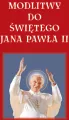 Modlitwy do Świętego Jana Pawła II - tantis.pl