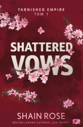 Shattered Vows. Tarnished Empire. Tom 1