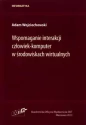 Wspomaganie interakcji człowiek-komputer w środowiskach wirtualnych