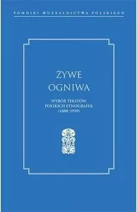 Żywe ogniwa. Wybór tekstów polskich etnografek... - tantis.pl