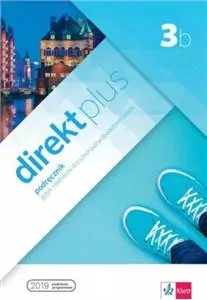 Direkt plus 3b. Podręcznik wieloletni. Język niemiecki dla szkół ponadpodstawowych - tantis.pl