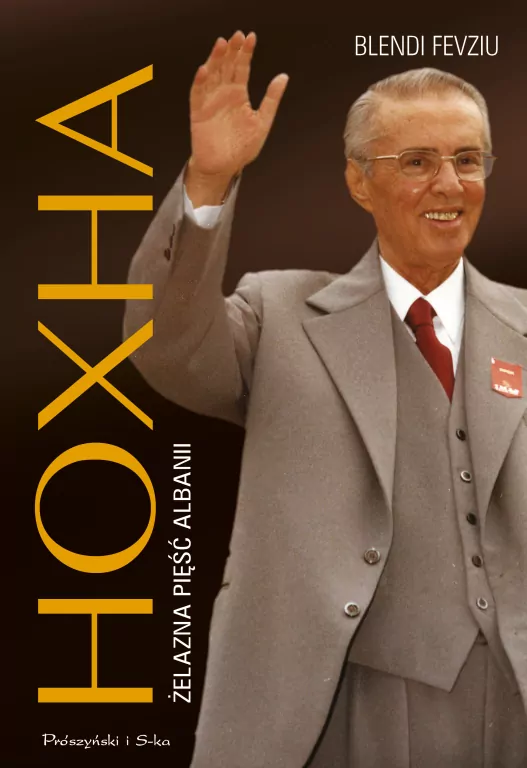 Hoxha. Żelazna pięść Albanii - tantis.pl