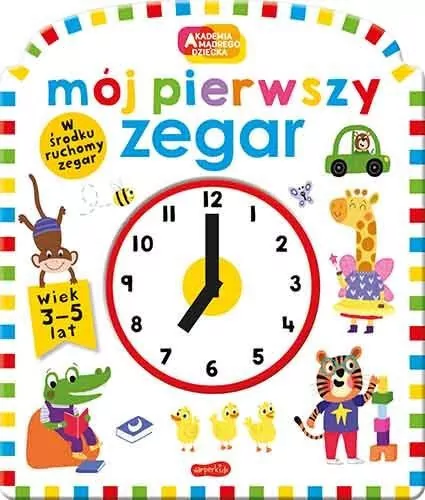 Mój pierwszy zegar. Akademia mądrego dziecka - tantis.pl