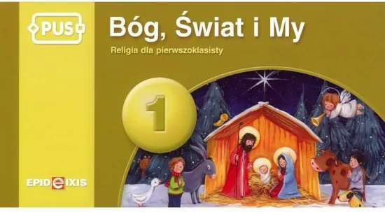 PUS Bóg, Świat i My 1 Religia dla pierwszoklasisty