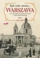 Było takie miasto… Warszawa na starych zdjęciach i kartach pocztowych z kolekcji Rafała Bielskiego Tom 1. 1868 – 1905 - tantis.pl