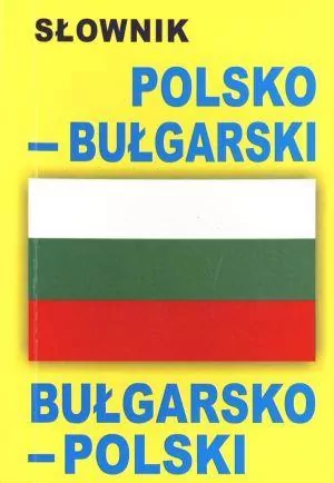 Słownik polsko-bułgarski, bułgarsko-polski w.2012 - tantis.pl