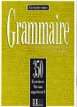 Grammaire 350 exercices - niveau superieur I - tantis.pl