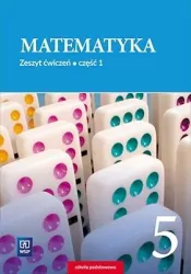 Matematyka. Zeszyt ćwiczeń. Klasa 5. Cz.1. Szkoła podstawowa