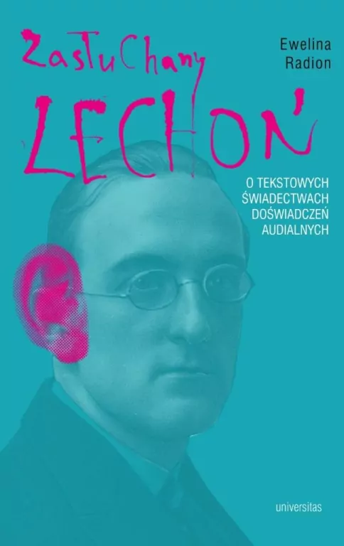 Zasłuchany Lechoń. O tekstowych świadectwach.. - tantis.pl
