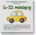 Nowa Seria Dobra Książeczka. 6-12 miesięcy - tantis.pl