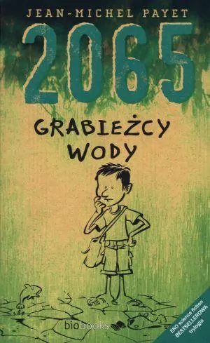 Grabieżcy wody. 2065 - tantis.pl