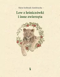 Lew z leśniczówki i inne zwierzęta