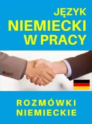 Język niemiecki w pracy Rozmówki niemieckie