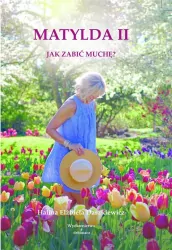 Jak zabić muchę? Matylda II