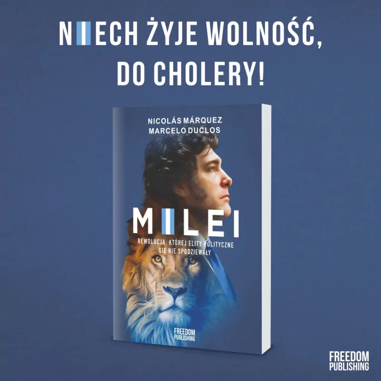 Milei. Rewolucja, której elity polityczne się... - tantis.pl