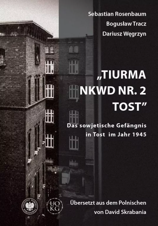Tiurma NKWD nr 2 Tost. Das sowjetische Gefangnis.. - tantis.pl