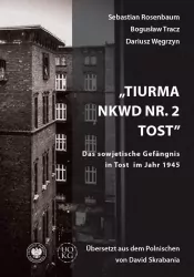 Tiurma NKWD nr 2 Tost. Das sowjetische Gefangnis..
