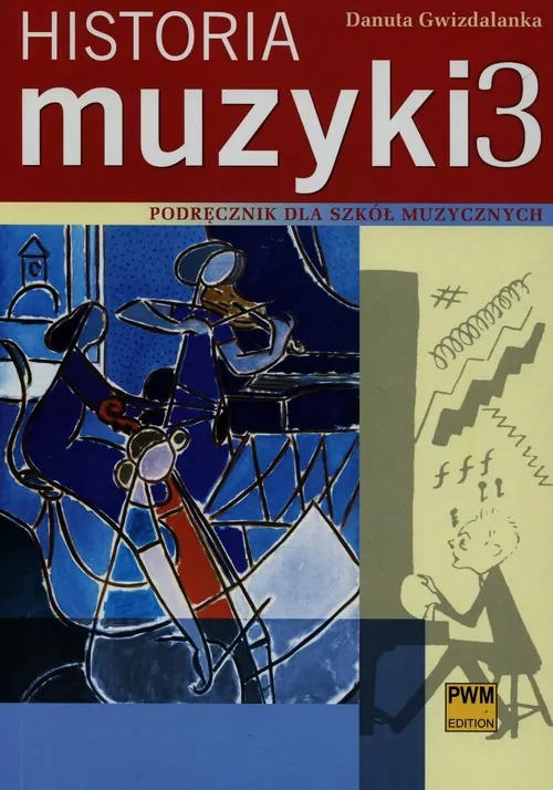 Historia muzyki. Podręcznik dla szkół muzycznych. Część 3 - tantis.pl