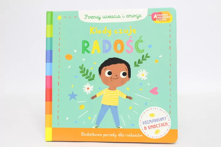 Kiedy czuję radość. Poznaj uczucia i emocje. Akademia mądrego dziecka - tantis.pl