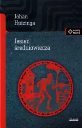 Jesień Średniowiecza. Meandry kultury