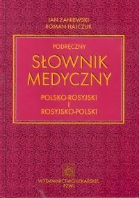 Podręczny słownik medyczny polsko-rosyjski i rosyjsko-polski - tantis.pl