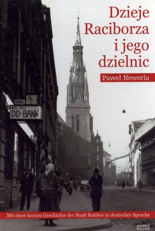 Dzieje Raciborza i jego dzielnic - tantis.pl
