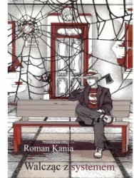 Walcząc z systemem