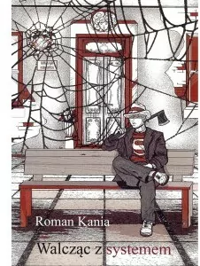 Walcząc z systemem